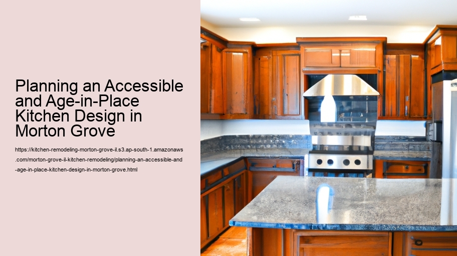 Planning an Accessible and Age-in-Place Kitchen Design in Morton Grove